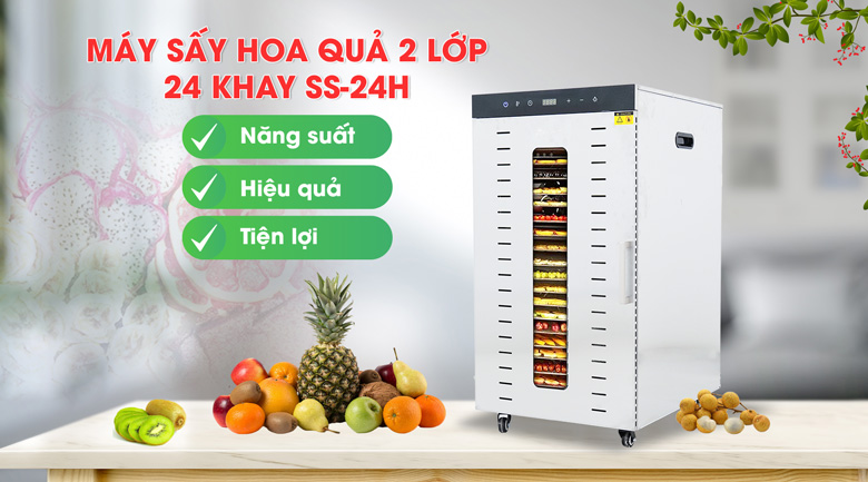 Máy sấy hoa quả 2 lớp 24 khay SS-24H với mức năng suất cao